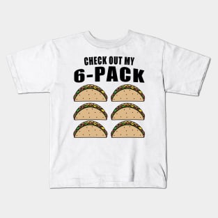 Check Out My Sixpack Tacos Kids T-Shirt